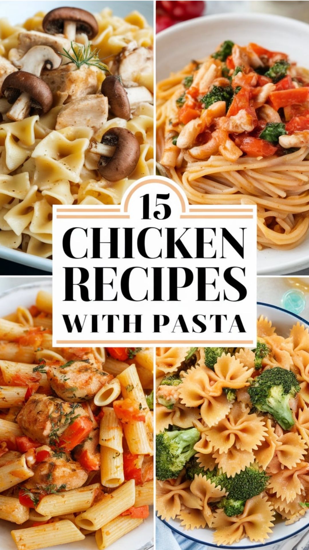 15 Creamy Chicken Pasta Recipes You’ll Love