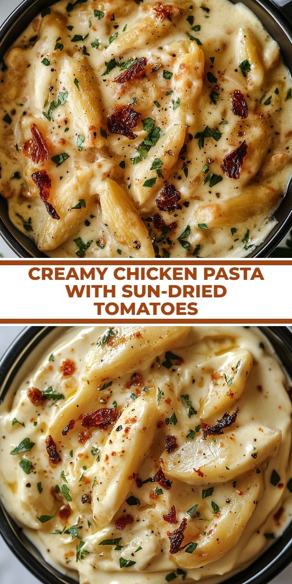 Creamy Chicken Pasta with Sun-dried Tomatoes