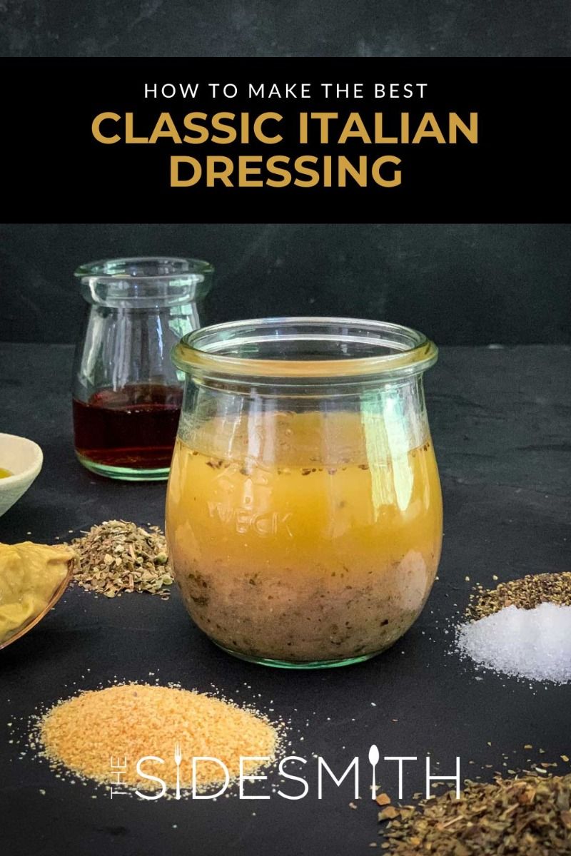 How to Make The Best Classic Italian Dressing